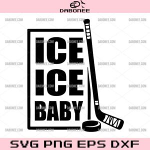 Ice Ice Baby Hockey SVG, Hockey SVG, Ice Hockey SVG