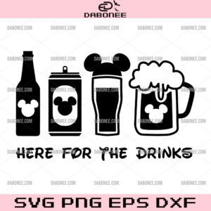 Disney Here For The Drinks SVG, Mickey Mouse Beer SVG