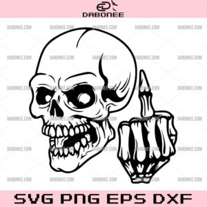 Skull Middle Finger SVG, Skull SVG, Skeleton Head SVG