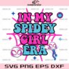 In My Spidey Girl Era SVG, Spidergirl SVG, Gwen Stacy SVG