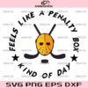 Hockey Feels Like A Penalty Box SVG, Kind Of Day SVG, Jason Mask Horror Hockey SVG