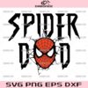 Spider Dad SVG, Spiderman Happy Father's Day SVG