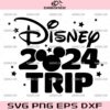 2024 Disney Trip SVG, Disney 2024 SVG