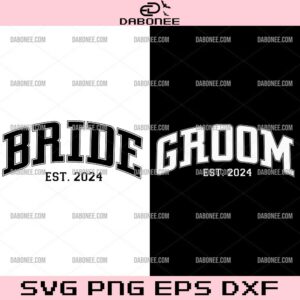 Bride And Groom SVG Bundle, Bride And Groom Est 2024 SVG