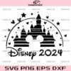 Disney Castle 2024 SVG, Magical Kingdom SVG, Disney 2024 SVG