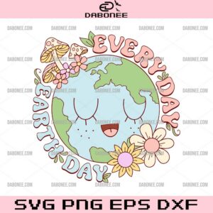 Every Day Earth Day SVG, Happy Earth Day 2024 SVG