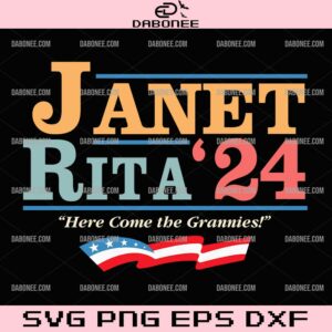 Janet Rita 24 Here Come The Grannies SVG