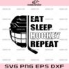 Eat Sleep Hockey Repeat SVG, Ice Hockey Helmet SVG, Hockey Fan SVG