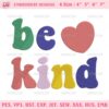 Be Kind Machine Embroidery Designs