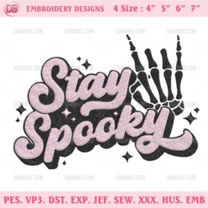 Stay Spooky Embroidery Designs, Skeleton Hand Halloween Embroidery Design