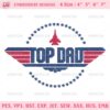 Top Gun Top Dad Embroidery Design, Dad Machine Embroidery Designs