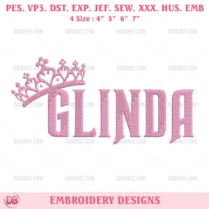 Glinda Wicked Embroidery Design Files