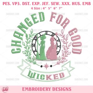 Changed For Good Wicked Embroidery Designs, Elphaba And Glinda Wicked Embroidery Design Files