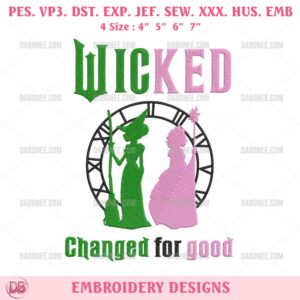 Wicked Changed For Good Embroidery Design, Wicked Embroidery Files